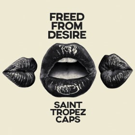 SAINT TROPEZ CAPS - FREED FROM DESIRE